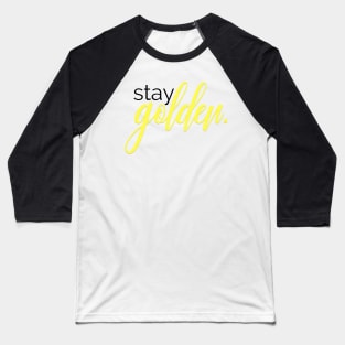 stay golden Baseball T-Shirt